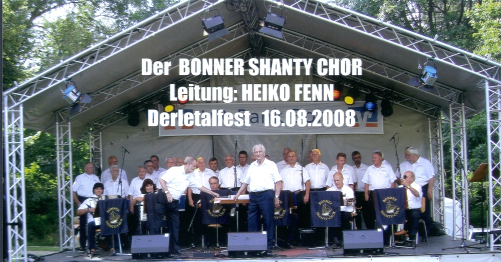 2008: BONNER SHANTY-CHOR auf der Bühne des Derletalfestes (Foto: Gerhard Meyer)